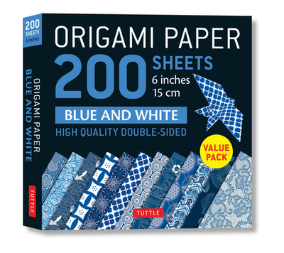 Origami Paper 200 Sheets Blue and White Patterns 6" (15 CM): High-Quality Double Sided Origami Sheets Printed with 12 Different Designs (Instructions for 6 Projects Included) - Tuttle Publishing (Editor)
