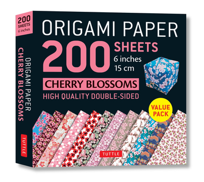 Origami Paper 200 Sheets Cherry Blossoms 6" (15 CM): Tuttle Origami Paper: High-Quality Double Sided Origami Sheets Printed with 12 Different Designs (Instructions for 6 Projects Included) - Tuttle Publishing (Editor)