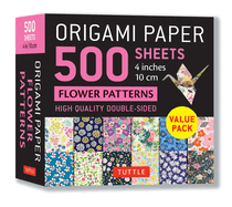 Origami Paper 500 Sheets Flower Patterns 4 (10 CM): Tuttle Origami Paper: Double-Sided Origami Sheets Printed with 12 Different Illustrated Patterns