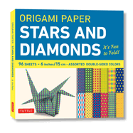 Origami Paper 96 Sheets - Stars and Diamonds 6 Inch (15 CM): Tuttle Origami Paper: Origami Sheets Printed with 12 Different Patterns: Instructions for 6 Projects Included