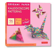 Origami Paper - Kaleidoscope Patterns - 6 - 96 Sheets: Tuttle Origami Paper: Origami Sheets Printed with 8 Different Patterns: Instructions for 6 Projects Included