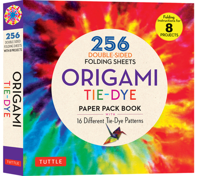 Origami Tie-Dye Patterns Paper Pack Book: 256 Double-Sided Folding Sheets (Includes Instructions for 8 Models) - Tuttle Studio (Editor)