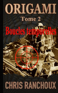 ORIGAMI (Tome 2): Boucles temporelles