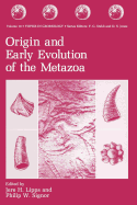 Origin and Early Evolution of the Metazoa