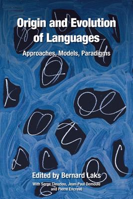 Origin and Evolution of Languages - Laks, Bernard