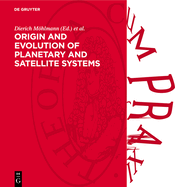 Origin and Evolution of Planetary and Satellite Systems