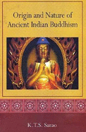 Origin and Nature of Ancient Indian Buddhism, (PB)