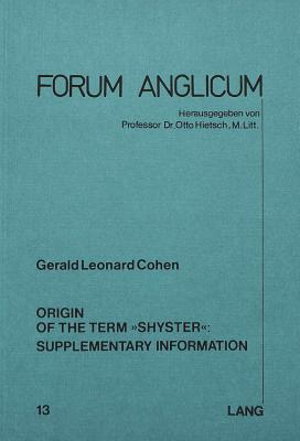 Origin of the Term Shyster Supplementary Information - Hietsch, Otto (Editor), and Cohen, Gerald L