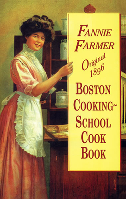 Original 1896 Boston Cooking-School Cook Book - Farmer, Fannie Merritt
