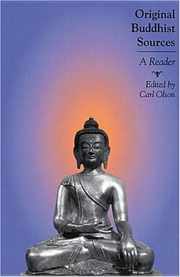 Original Buddhist Sources: A Reader - Olson, Carl (Editor)