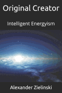 Original Creator: Intelligent Energyism