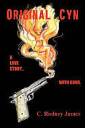 Original Cyn: A Love Story... With Guns