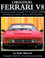 Original Ferrari: Restoration Guide for All Models, 1974-1994: 308 Gt4, 308/328 Gtb/Gts Series, Mondial, 348 Series, 288 GTO and F40