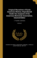 Original Narratives of Early American History, Reproduced Under the Auspices of the American Historical Association. General Editor: J. Franklin Jameson; Volume 6