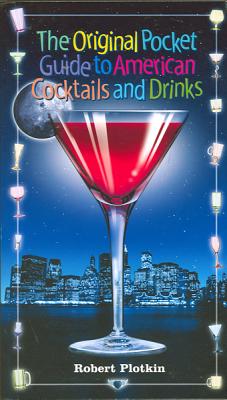 Original Pocket Guide to American Cocktails and Drinks - Plotkin, Robert