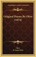 Original Poems by Olive (1874)