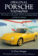 Original Porsche 924/944/968: The Guide to All Models 1975-95 Including Turbos and Limited Edition