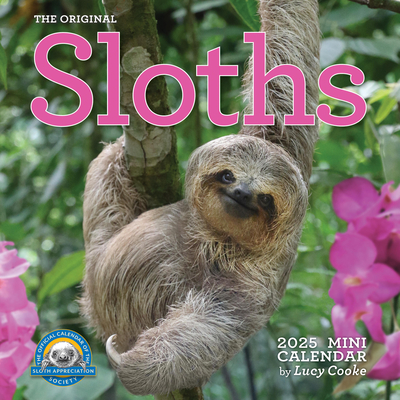 Original Sloths Mini Wall Calendar 2025: Celebrate Life in the Slow Lane - Cooke, Lucy/ Calendars, Workman