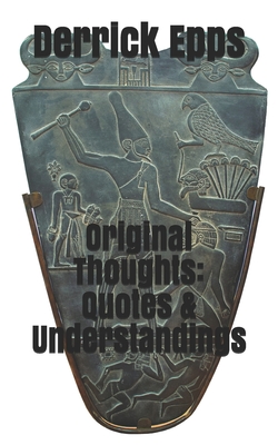 Original Thoughts: Quotes & Understandings - Sykes, Smith (Contributions by), and Stock, Shutter (Photographer), and Epps, Derrick D