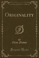 Originality (Classic Reprint)