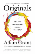Originals: How Non-conformists Change the World