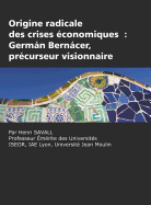 Origine Radicale Des Crises Economiques: German Bernacer, Precurseur Visionnaire