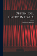 Origini Del Teatro in Italia.