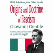 Origins and Doctrine of Fascism: With Selections from Other Works