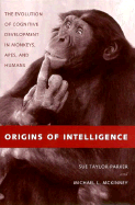 Origins of Intelligence: The Evolution of Cognitive Development in Monkeys, Apes, and Humans