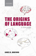 Origins of Language: A Slim Guide