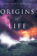 Origins of Life: Biblical and Evolutionary Models Face Off - Rana, Fazale, and Ross, Hugh