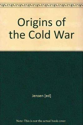 Origins of the Cold War (P) - Jensen, Kenneth M (Editor)