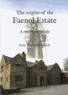 Origins of the Faenol Estate, The - A Rumbustious Tale