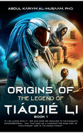 Origins Of The Legend of Tioji? Li - Book 1