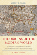 Origins of the Modern World: A Global and Environmental Narrative from the Fifteenth to the Twenty-First Century