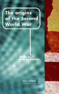 Origins of the Second World War - Rothwell, Victor, Professor