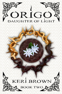 Origo: Daughter of Light - Brown, Keri