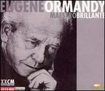 Ormandy: Maestro Brillante - Ann O'Malley Gallogly (contralto); Arthur Rubinstein (piano); Claudio Arrau (piano); Corinne Frank (soprano);...