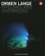 Ormen Lange: Pipelines & Shipwrecks