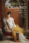Ormond; or, the Secret Witness: With Related Texts