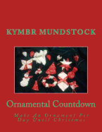Ornamental Countdown: Make an Ornament Per Day Until Christmas