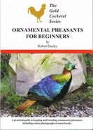 Ornamental Pheasants for Beginners