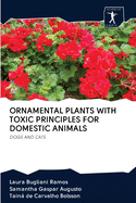 Ornamental Plants with Toxic Principles for Domestic Animals