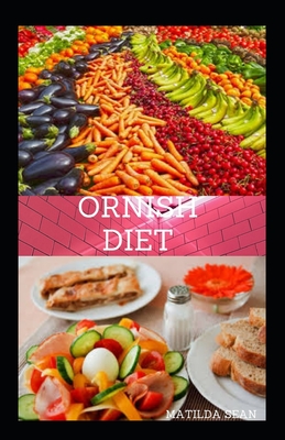 Ornish Diet: Reverse heart diet diseases without drugs or surgery - Sean, Matilda