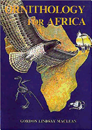 Ornithology for Africa: A Text for Users on the African Continent