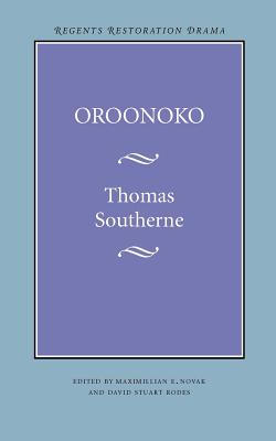 Oroonoko - Southerne, Thomas, and Rodes, David Stuart (Editor), and Novak, Maximillian E (Editor)