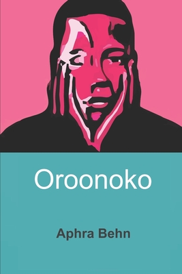 Oroonoko - Behn, Aphra