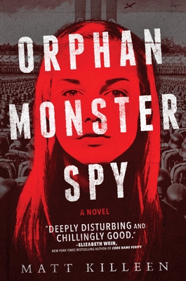 Orphan Monster Spy - Killeen, Matt
