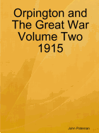 Orpington and the Great War Volume Two 1915