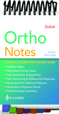 Ortho Notes: Clinical Examination Pocket Guide - Gulick, Dawn T, PT, PhD, Atc, CSCS